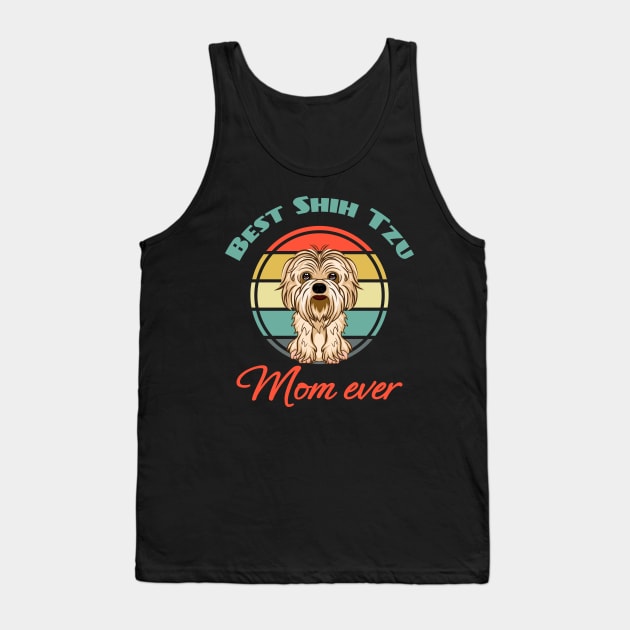 Best Shih Tzu mom mama Ever Dog Puppy Lover Cute Tank Top by Meteor77